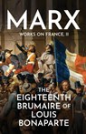 18TH BRUMAIRE OF LOUIS BONAPAR - Karl Marx - 9781913026233