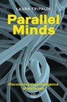 Parallel Minds - Laura Tripaldi ; Matteo de Giuli - 9781913029937