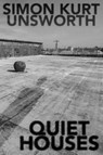 Quiet Houses - Simon Kurt Unsworth - 9781913038380