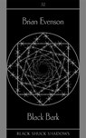 Black Bark - EVENSON,  Brian - 9781913038946