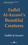 Fadhil Al-Azzawi's Beautiful Creatures - Fadhil Al-Azzawi - 9781913043100