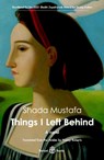 Things I Left Behind - Shada Mustafa - 9781913043261
