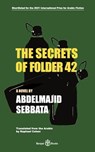 The Secrets of Folder 42 - Abdelmajid Sebbata - 9781913043421