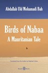 Birds of Nabaa - Abdallah Uld Mohamadi Bah - 9781913043438