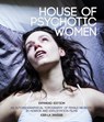House of Psychotic Women - Kier-La Janisse - 9781913051341