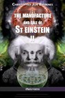 The manufacture and sale of St Einstein - II - Christopher Jon Bjerknes - 9781913057275