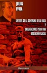 Sintesis de la Doctrina de la Raza y Orientaciones para una educacion racial - Julius Evola - 9781913057343