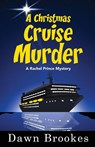 A Christmas Cruise Murder - Dawn Brookes - 9781913065041