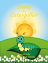 Danny the Caterpillar - Dawn Brookes - 9781913065102