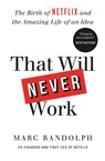 That Will Never Work - Marc Randolph - 9781913068073