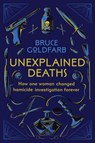 Unexplained Deaths - Bruce Goldfarb - 9781913068240
