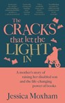 The Cracks that Let the Light In - Jessica Moxham - 9781913068424