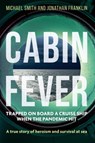 Cabin Fever - Michael Smith ; Jonathan Franklin - 9781913068738