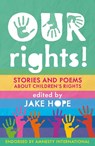 Our Rights! - Jake Hope - 9781913074210