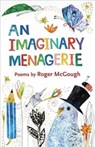 An Imaginary Menagerie - Roger McGough - 9781913074357