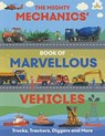 The Mighty Mechanics' Book of Marvellous Vehicles - Emily Kington - 9781913077310