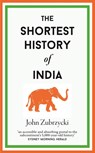 The Shortest History of India - John Zubrzycki - 9781913083342