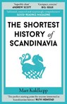 The Shortest History of Scandinavia - Mart Kuldkepp - 9781913083991