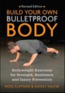 Build Your Own Bulletproof Body - Ross Clifford ; Ashley Kalym - 9781913088309