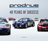 Prodrive: 40 Years of Success - Ian Wagstaff - 9781913089047