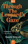 Through the Leopard's Gaze - Njambi McGrath - 9781913090302