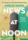News at Noon - Anietie Isong - 9781913090838