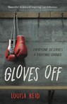 Gloves off - louisa reid - 9781913101015
