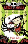 Ghost Scouts: Hullabaloo at Camp Croak! - Taylor Dolan - 9781913101138