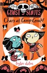 Ghost Scouts: Chaos at Camp Croak! - Taylor Dolan - 9781913101633
