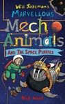Jakeman's Marvellous Mechanimals and the Space Pirates - Nick Ward - 9781913101718