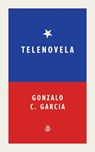Telenovela - Gonzalo C. Garcia - 9781913111717