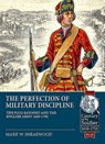 The Perfection of Military Discipline - Mark W. Shearwood - 9781913118877