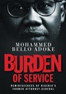 Burden Of Service - Mohammed Bello Adoke - 9781913136208