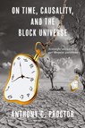 On Time, Causality, and the Block Universe - Anthony C Proctor - 9781913136444