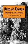 Hero of Kumaon - Duff Hart-Davis - 9781913159269