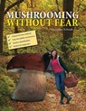 Mushrooming without Fear - Alexander Schwab - 9781913159504