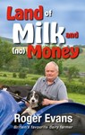 Land of Milk and (no) Money - Roger Evans - 9781913159528