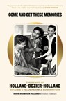 Come and Get These Memories - Eddie Holland ; Brian Holland ; Dave Thompson - 9781913172411
