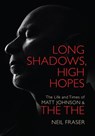 Long Shadows, High Hopes - Neil Fraser - 9781913172442
