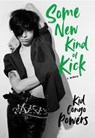 Some New Kind of Kick - Kid Congo Powers - 9781913172893