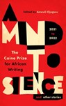 A Mind to Silence and other stories - Anwuli Ojogwu - 9781913175528