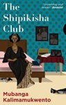 The Shipikisha Club - Mubanga Kalimamukwento - 9781913175900
