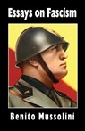 Essays on Fascism - Benito Mussolini ; Oswald Mosley ; Alfredo Rocco - 9781913176037