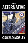 The Alternative - Oswald Mosley - 9781913176198