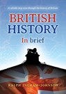 British History in Brief - Ralph Ingham-Johnson - 9781913179571