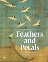 Feathers and Petals: Aesthetic Revolution: Classical Bird and Flower Paintings - Yang Dong ; Yu Hui - 9781913190859