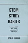 STEM Study Habits - Scyller Borglum - 9781913206697