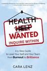 Health Wanted Inquire Within - Cara Lenz - 9781913206925