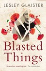 Blasted Things - Lesley Glaister - 9781913207922