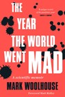 The Year the World Went Mad - Mark Woolhouse - 9781913207953